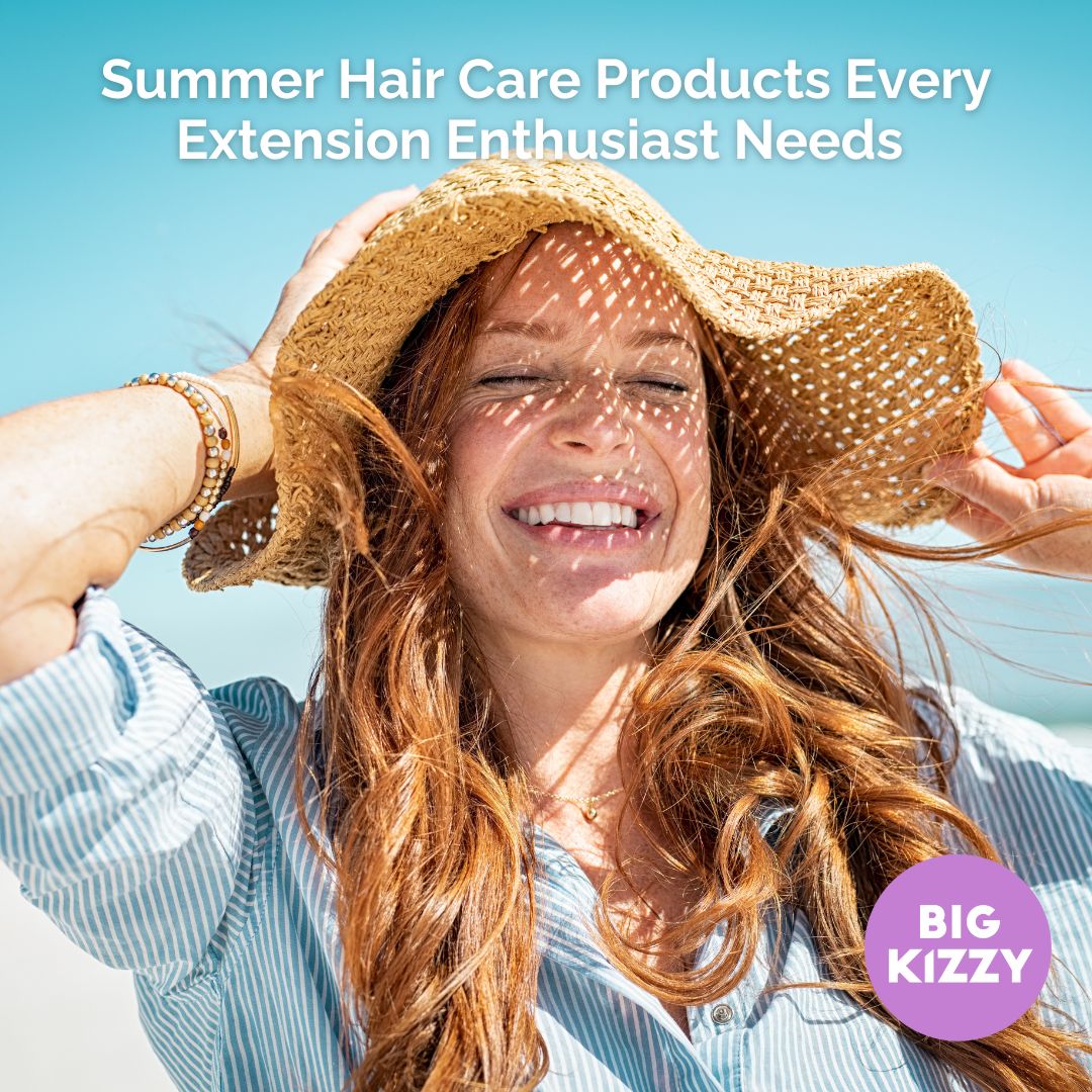Summer Hair Care Products Every Extension Enthusiast Needs