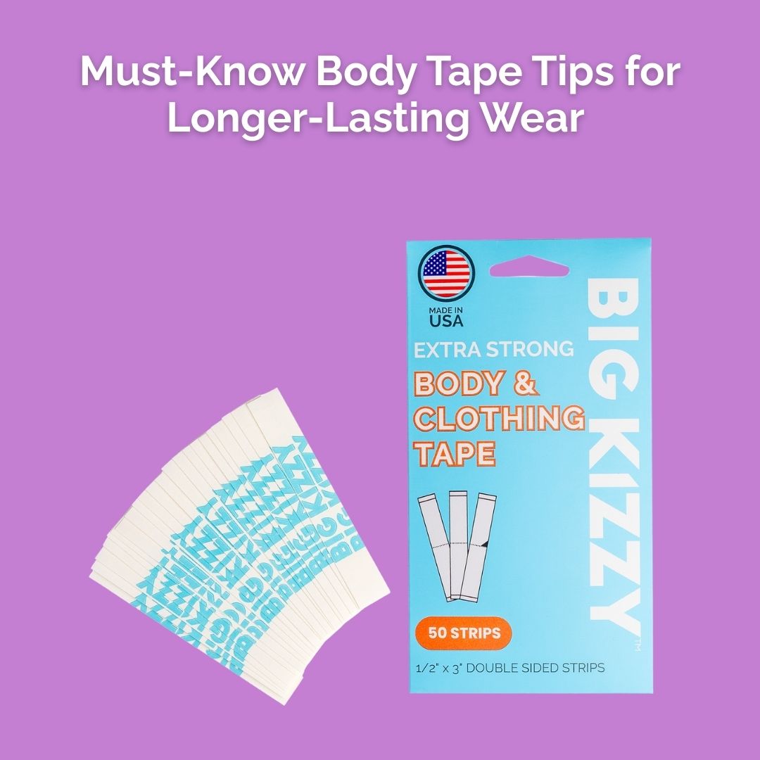 Must-Know Body Tape Tips for Longer-Lasting Wear
